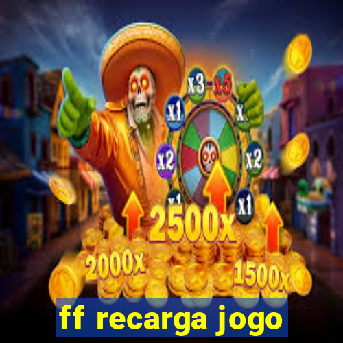 ff recarga jogo